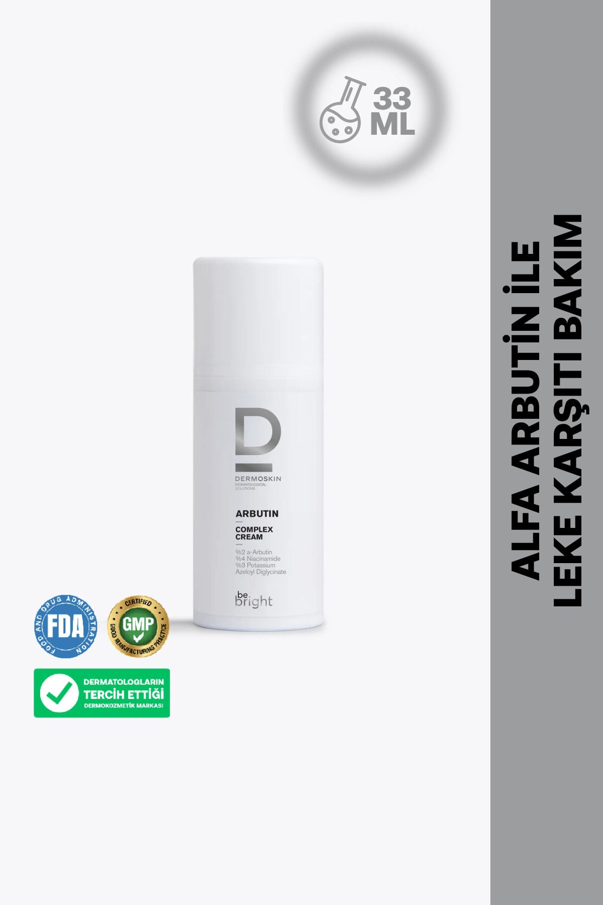 Be Bright Arbutin Kompleks Leke Karşıtı ve Cilt Tonu Eşitleyici Yüz Kremi | Leke Giderici | 33 ml